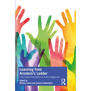 Learning from Arnstein's Ladder: From Citizen Participation to Public Engagement
