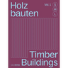 Holzbauten S, M, L / Timber Buildings S, M, L: 30 X Architektur Und Konstruktion / 30 X Architecture and Construction