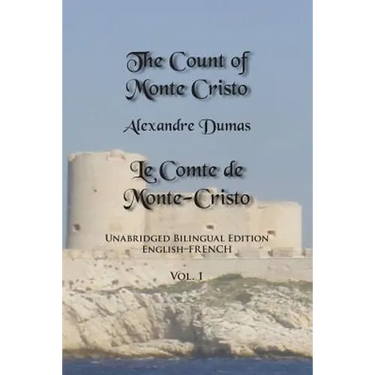 The Count of Monte Cristo, Volume 1: Unabridged Bilingual Edition: English-French