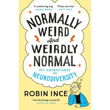 Normally Weird and Weirdly Normal: My Adventures in Neurodiversity