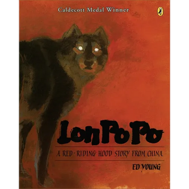 Lon Po Po: A Red-Riding Hood Story from China