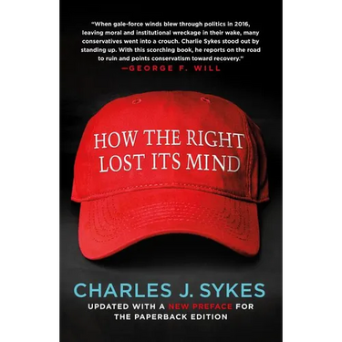 How the Right Lost Its Mind