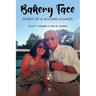 Bakery Face: Story of a Second Chance
