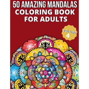 50 Amazing Mandalas Coloring Book For Adults: An Adult Coloring Book With 50 Big And Detailed Mandala Designs, High-Quality Paper, White Background, F