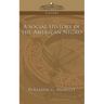 A Social History of the American Negro