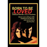 Born to Be Loved
