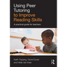 Using Peer Tutoring to Improve Reading Skills: A Practical Guide for Teachers