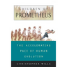 Children of Prometheus: The Accelerating Pace of Human Evolution