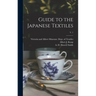 Guide to the Japanese Textiles; v. 1