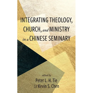 Integrating Theology, Church, and Ministry in a Chinese Seminary