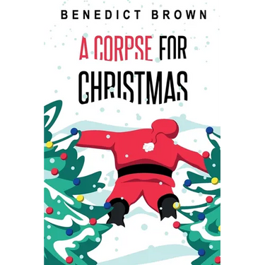 A Corpse for Christmas: A Warm and Witty Standalone Christmas Mystery