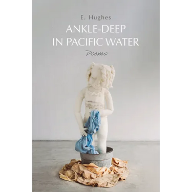 Ankle-Deep in Pacific Water: Poems