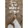 In the Interest of Letting Go