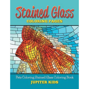 Stained Glass Coloring Book: Pets Coloring Stained Glass Coloring Book