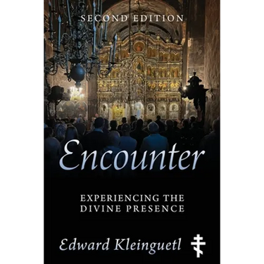 Encounter: Experiencing the Divine Presence: Second Edition