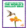 The World's Smallest Birds