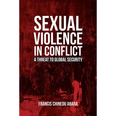 Sexual Violence in Conflict: A Threat to Global Security