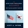 The United States-South Korea Alliance: Why It May Fail and Why It Must Not