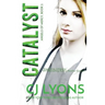 Catalyst: Angels of Mercy Book 2