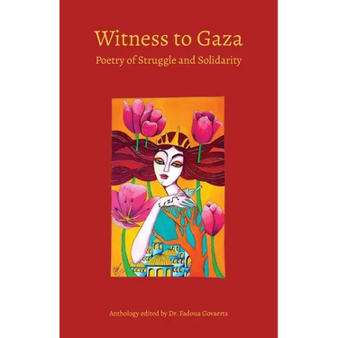 Witness to Gaza: Poetry of Struggle and Solidarity