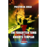 The Forgotten Tomb of the Knights Templar