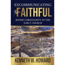Excommunicating the Faithful: Jewish Christianity in the Early Church