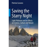 Saving the Starry Night: Light Pollution and Its Effects on Science, Culture and Nature