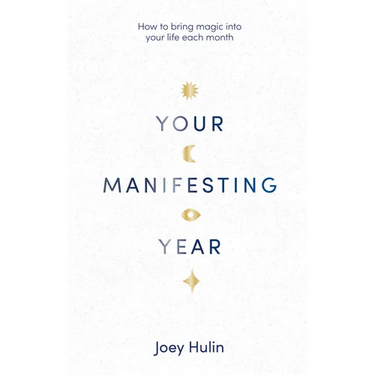 Your Manifesting Year: How to Bring Magic Into Your Life Each Month