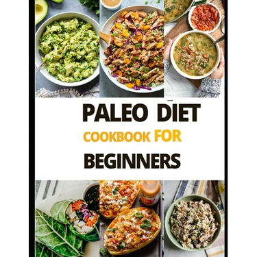 Paleo Diet Cook Book For Beginners
