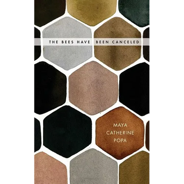 The Bees Have Been Canceled: Poems