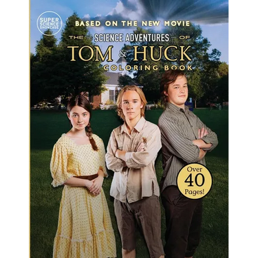 The Science Adventures of Tom & Huck: Coloring Book