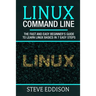 Linux Command Line: The fast and easy beginner's guide to learn Linux basics in 7 easy steps