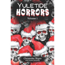 Yuletide Horrors Volume 1