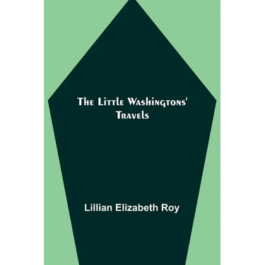 The Little Washingtons' Travels