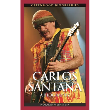 Carlos Santana: A Biography