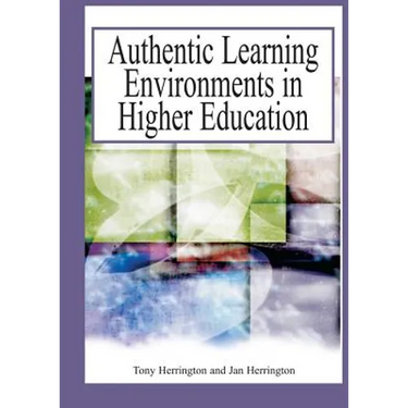 Authentic Learning Environments in Higher Education