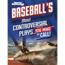 Baseball's Most Controversial Plays: You Make the Call