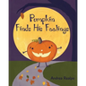 Pumpkin Finds His Feelings