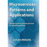 Microservices: Patterns and Applications: Designing fine-grained services by applying patterns