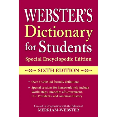 Webster's Dictionary for Students, Special Encyclopedic Edition, Sixth Edition