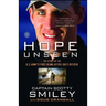 Hope Unseen: The Story of the U.S. Army's First Blind Active-Duty Officer