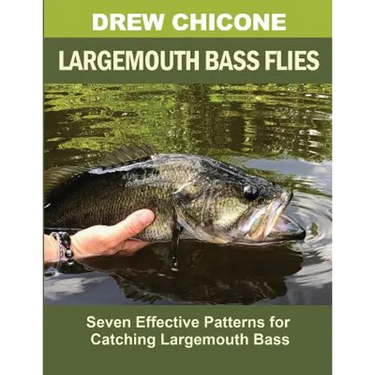 Largemouth Bass Flies: Seven Effective Patterns for Catching Largemouth Bass
