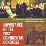 Importance of the First Continental Congress U.S. Revolutionary Period Social Studies Grade 4 Children's Government Books