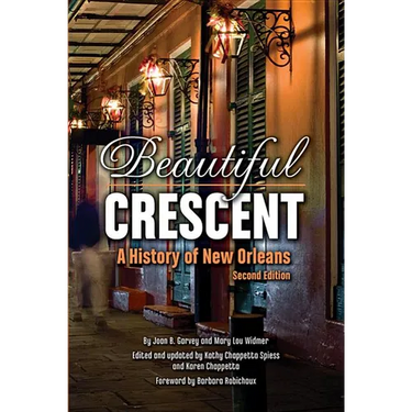 Beautiful Crescent: A History of New Orleans