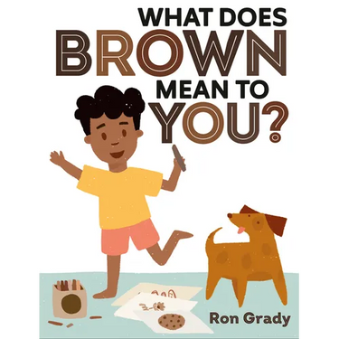 What Does Brown Mean to You?