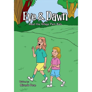 Eve & Dawn: Meet the Village Park Kids