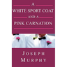 A White Sport Coat and a Pink Carnation