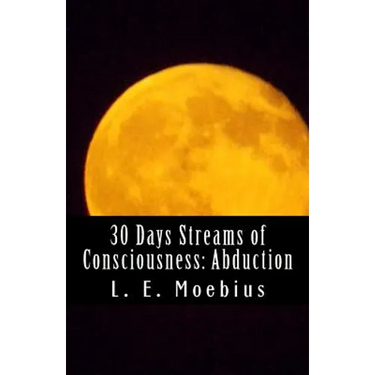 30 Days Streams of Consciousness: Abduction