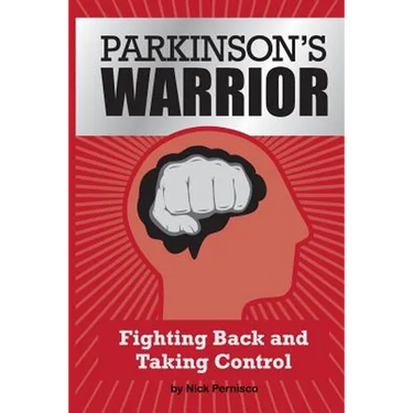 Parkinson's Warrior: Fighting Back and Taking Control
