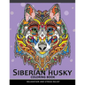 Siberian husky coloring book: Stress-relief Coloring Book For Grown-ups (Animal Coloring Book)